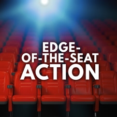 Edge-Of-The-Seat Action