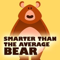 Smarter Than The Average Bear