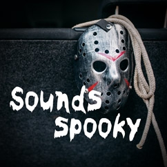 Sounds Spooky